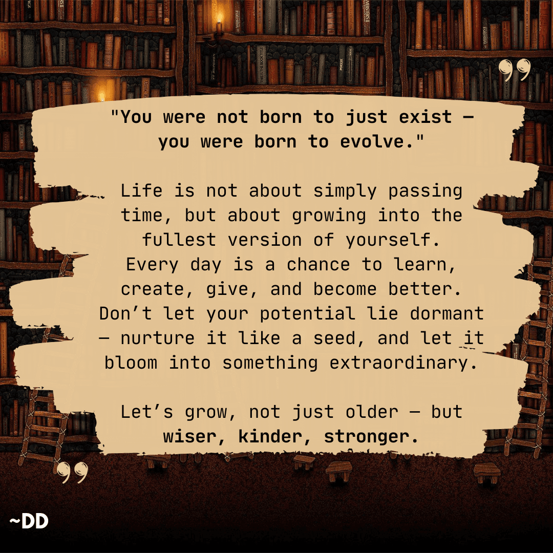 You Were Born to Evolve!